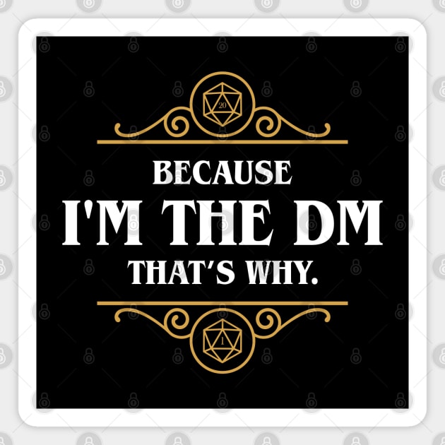 Nerdy Retro I'm The DM That's Why Game Master Quotes Magnet by pixeptional